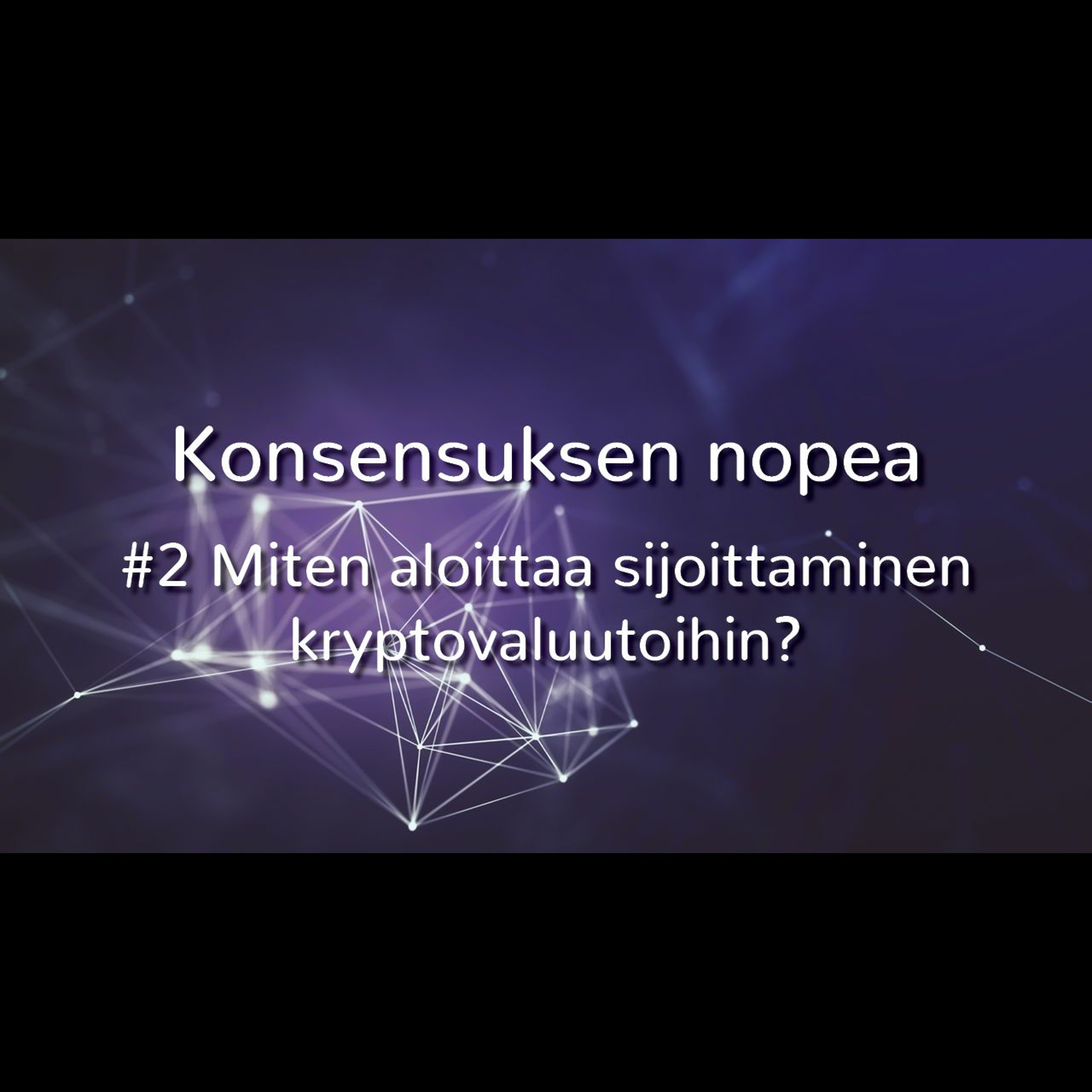 Suomen Kryptovaluuttayhdistys Konsensus ry:n Podcast