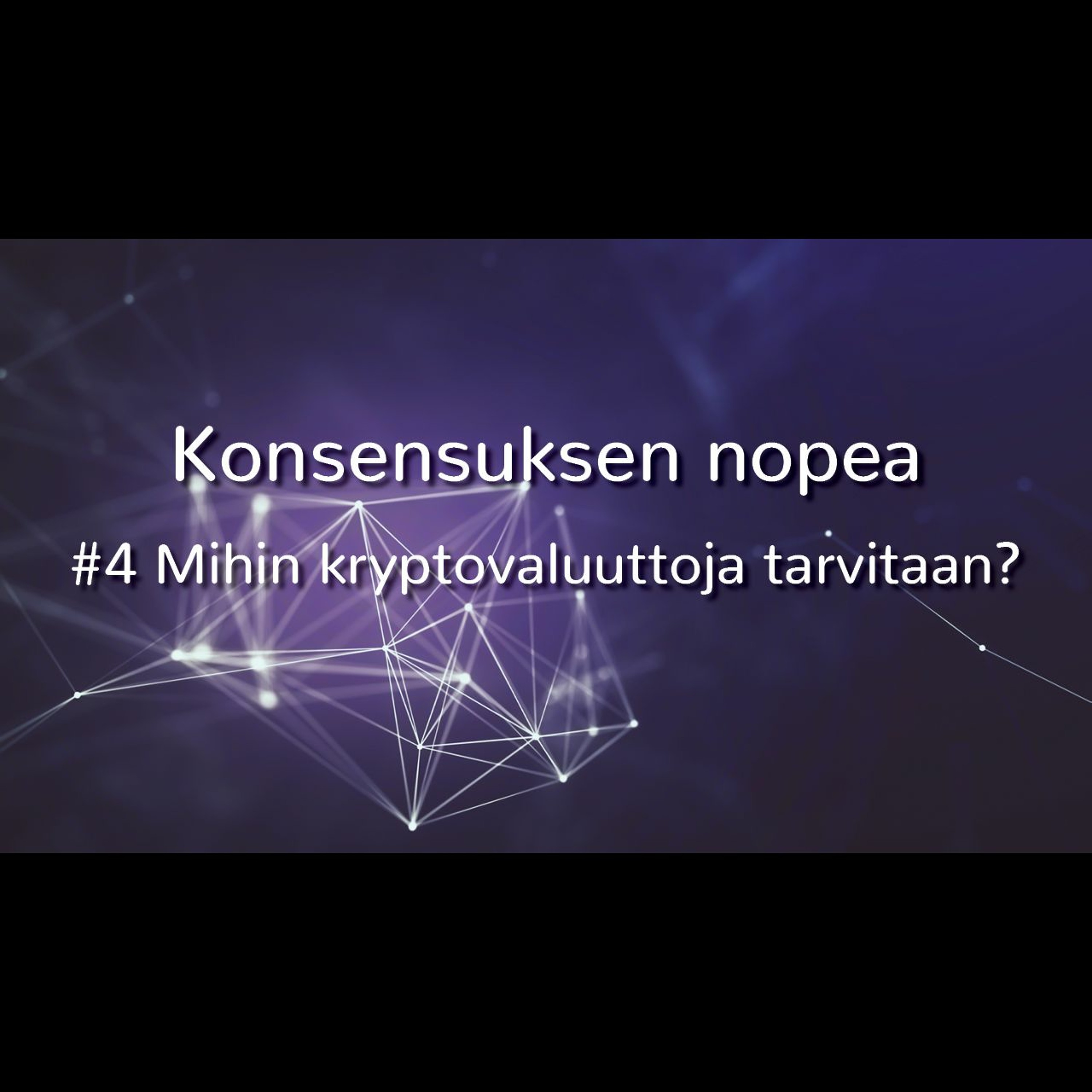 Suomen Kryptovaluuttayhdistys Konsensus ry:n Podcast