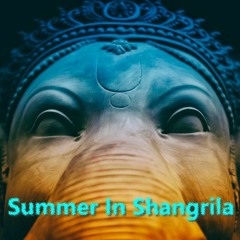 Summer In Shangrila