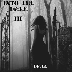 INTO THE DARK III