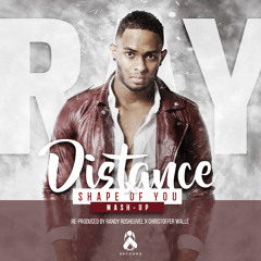 Ray Lauffer - Distance x Shape Of You (Prod. Randy Rosheuvel X Christoffer Walle)