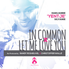 Harlianne 'Yentje' Silvanie - Common X Let Me Love You (Mashup)