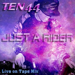 Just A Rider (Live On Tape Mix)