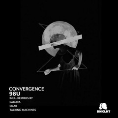PREMIERE : 98U - Convergence (Silar Remix) [Dunkelheit]
