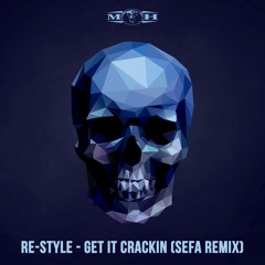 Re-Style - Get It Crackin (Sefa Remix)[MOHDIGI239]