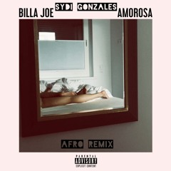 Billa Joe X Sydi Gonzales - Amorosa (Afro Remix)