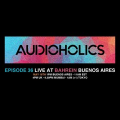 Mariano Mellino Pres. Audioholics Episode 36 Live At Bahrein Buenos Aires