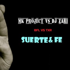 MK PROJECT VS DJ ZARI - SUERTE & FE
