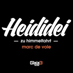 HEIDIDEI zu himmelfahrt mit marc de vole