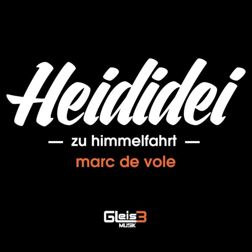 HEIDIDEI zu himmelfahrt mit marc de vole