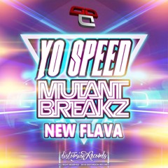 Yo Speed & Mutantbreakz - New Flava (Original Mix)Out Now On Beatport !!