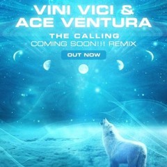 Vini Vici & Ace Ventura - The Calling (Coming Soon!!! Remix) (Rough Cut demo Edit)