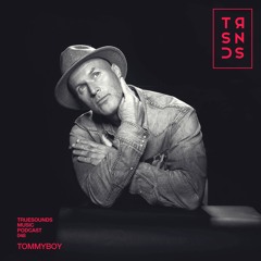 TrueCast 048 - Tommyboy (House Matic)
