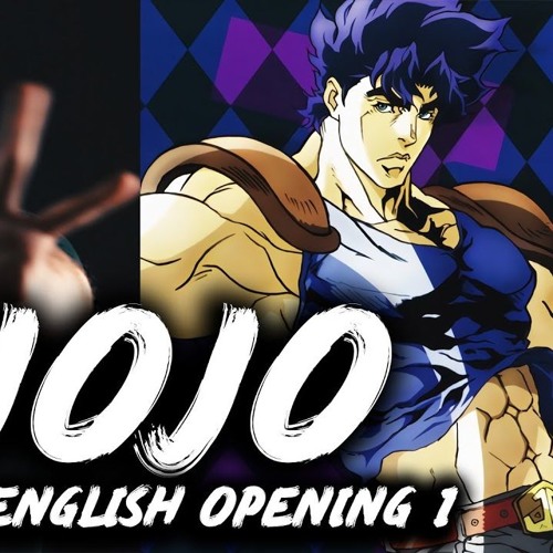 JoJo's Bizarre Adventure- FULL ENGLISH OPENING 1 (Sono Chi No Sadame)