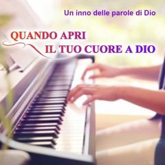 Quando apri il tuo cuore a Dio