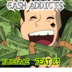 Cash Addicts Blueface feat C3