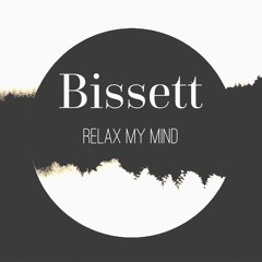 Bissett - Relax My Mind