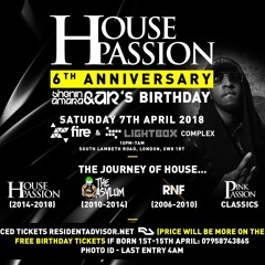 #HousePassion 6th Bday LIVE SETS 7th April 2018