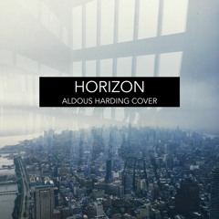 Horizon (Aldous Harding Cover)