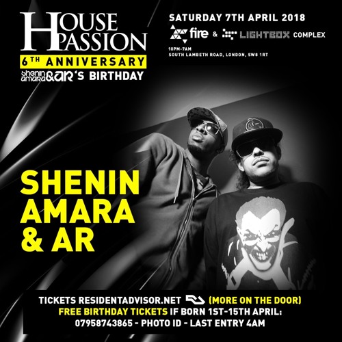 Shenin Amara & AR LIVE SET @ #HousePassion 6th Bday 7th April 2018 @ Fire & Lightbox