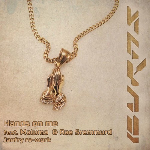BURNS Feat. Maluma & Rae Sremmurd - Hands On Me (janfry Re - Work)