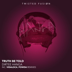 TF059 - Truth Be Told - Dirtee Hanga ( Original )