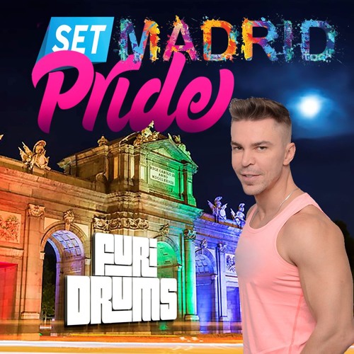 DJ FUri DRUMS Set Madrid Pride 2018 Session Podcast Set FREE 320MP3 DOWNLOAD