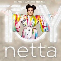 Netta - Toy (Rob Phillips & Zambianco Club Mix)