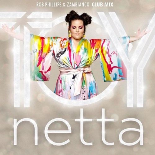 Netta - Toy (Rob Phillips & Zambianco Club Mix)