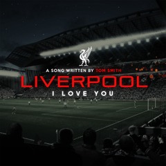 Liverpool F.C I Love you