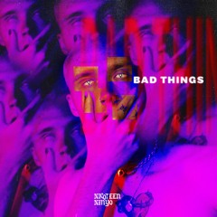 bad things (prod. DUCK33E)