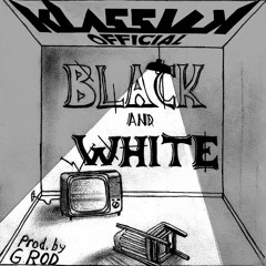 BLACK AND WHITE-Klassick (Official)