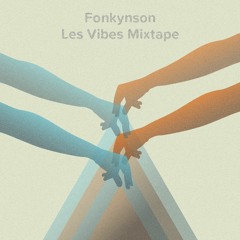 Fonkynson - Les Vibes Mixtape