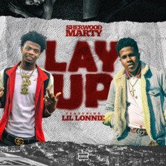 Lay Up ft Lil Lonnie (Prod. By Hotboy)