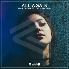 Alan Crown  - All Again (Feat. Tasji Bachman)
