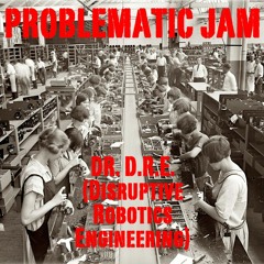 Dr. D.R.E. (Disruptive Robotics Engineering)