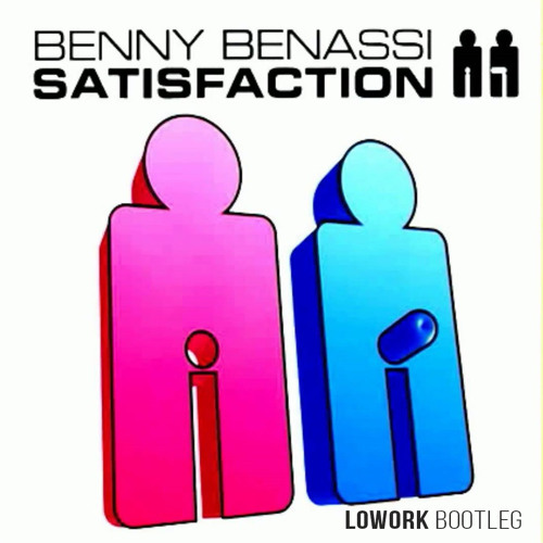 Free Download: Benny Benassi - Satisfaction (Lowork Bootleg)