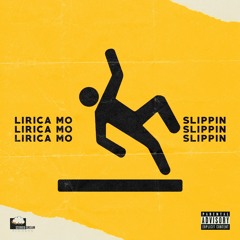 Lirica Mo - Slippin