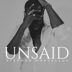 Unsaid - Stephan Marcellus
