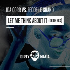 Let Me Think About It (Dking Mix)