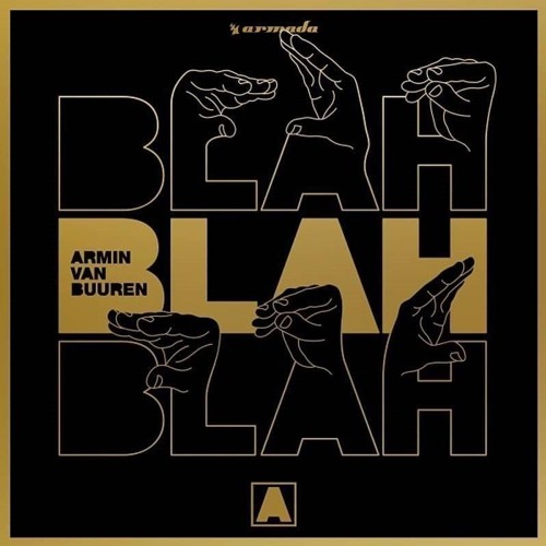 Stream Armin Van Buuren - Blah Blah Blah - Free Download (remake) by mandy  lane | Listen online for free on SoundCloud