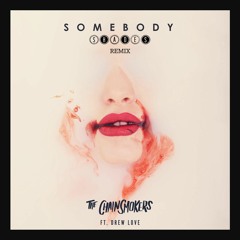 The Chainsmokers & Drew Love - Somebody (SHADES Remix)