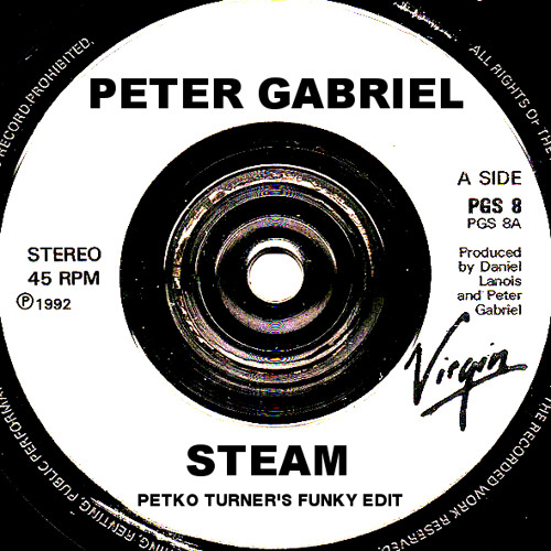 Peter Gabriel - Steam (Petko Turner Funky Edit)Free DL
