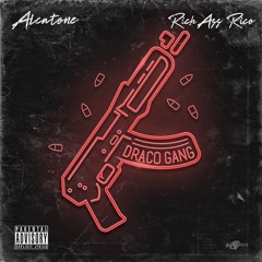 Alcatone ft. Rich A$$ Rico - Draco Gang (Prod. Mason Taylor)