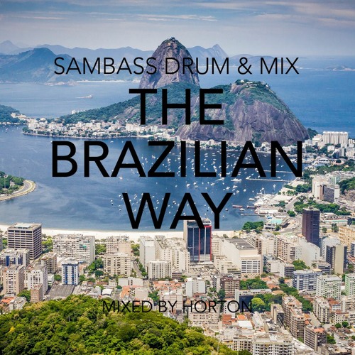 "The Brazilian Way" ~ Sambass Drum & Bass Mix