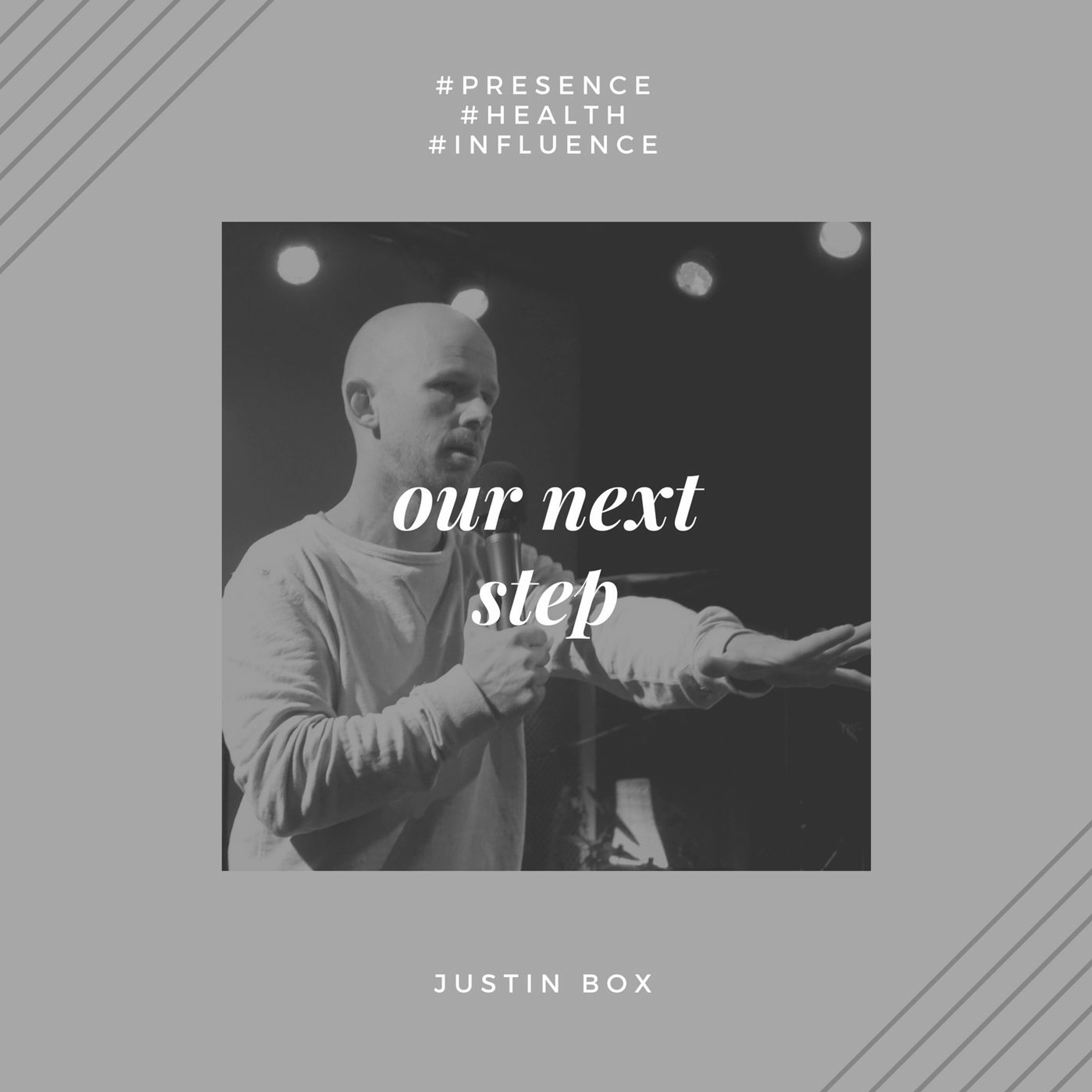 Justin Box (6 May 2018) Our Next Step