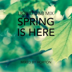 "Spring Is Here" ~ Liquid Drum & Bass Mix
