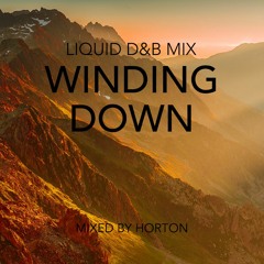 "Winding Down" ~ Chilled Liquid Drum & Bass Mix