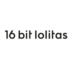 16 Bit Lolitas - Triple JJJ Mix Up (5-12-18)