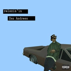 hw.w.d.it[llyd - N-ldcrs]("relaxin' in San Andreas" Out now)
